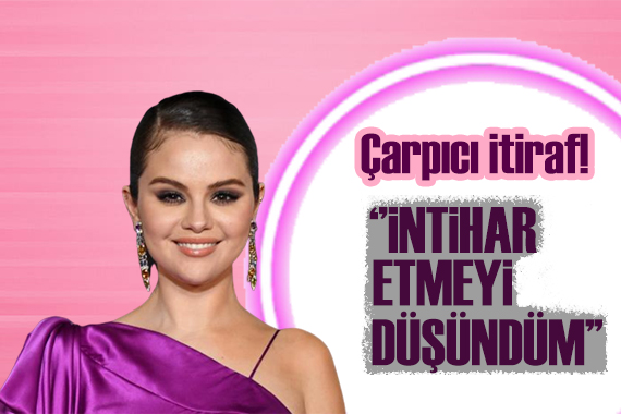 Selena Gomez: İntihar etmeyi planladım