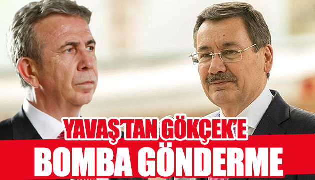 Yavaş tan Gökçek e bomba gönderme