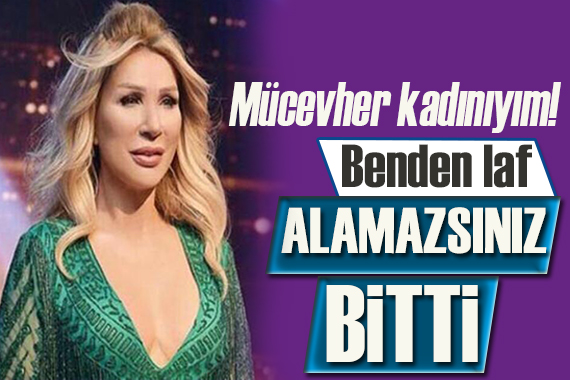  Mücevher kadınıyım  diyen Seda Sayan dan ilk açıklama geldi!