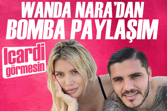 Wanda Nara dan gündem olan paylaşım