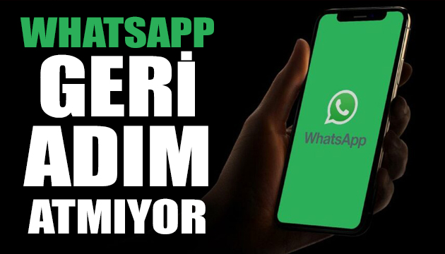 WhatsApp geri adım atmıyor