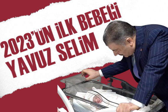 Bakan Koca dan 2023 ün ilk bebeğine ziyaret