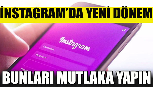 Instagram da yeni dönem