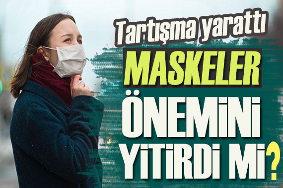 Maske tartışmaları sonrası uzman isimden uyarı!