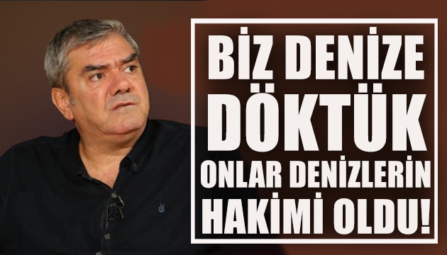 Yılmaz Özdil: Biz Yunan ı denize döktük, Yunan denizlerin hakimi oldu!