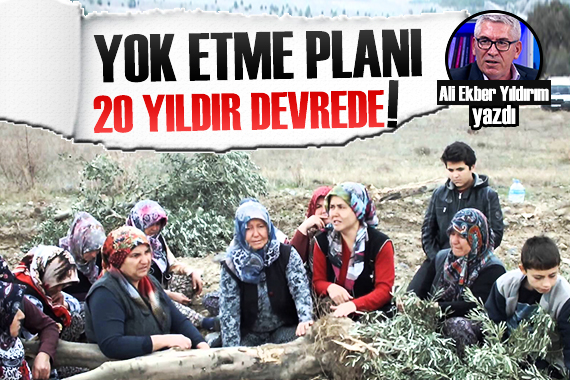 Ali Ekber Yıldırım: Yok etme planı 20 yıldır devrede!